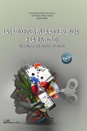 ADICCIONES EN LA ADOLESCENCIA Y LA JUVENTUD, LAS | 9788411224727 | ALGUACIL MERINO, LUIS / PIÑAS MESA, ANTONIO
