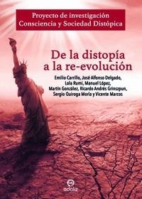 DE LA DISTOPÍA A LA RE-EVOLUCIÓN | 9788412282672 | CARRILLO BENITO, EMILIO / DELAGADO GUTIÉRREZ, JOSÉ ALFONSO / LÓPEZ ARRABAL, MANUEL
