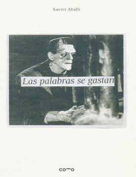 PALABRAS SE GASTAN, LAS | 9780957657298 | ABALLÍ, XAVIER
