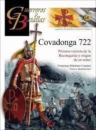 COVADONGA 722. PRIMERA VICTORIA DE LA RECONQUISTA Y ORIGEN DE UN REINO | 9788412497359 | MARTÍNEZ CANALES, FRANCISCO