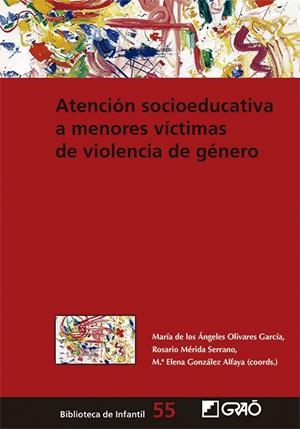 ATENCIÓN SOCIOEDUCATIVA A MENORES VÍCTIMAS DE VIOLENCIA DE GÉNERO | 9788419416292 | CRUZ TORRES, CARMEN / CUADRADO HIDALGO, FÁTIMA / GARCÍA GUTIÉRREZ, ANA / GARCÍA SEGURA, SONIA