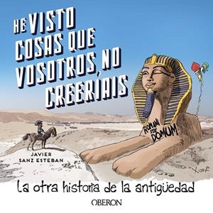 HE VISTO COSAS QUE VOSOTROS NO CREERÍAIS | 9788441546325 | SANZ, JAVIER