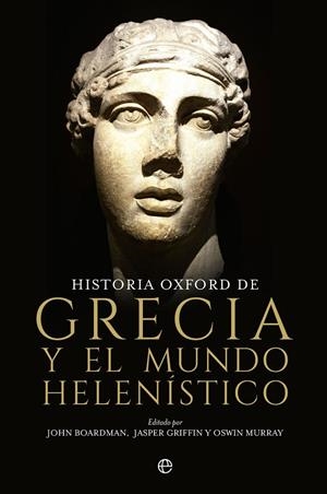 HISTORIA OXFORD DE GRECIA Y EL MUNDO HELENÍSTICO | 9788413844237 | BOARDMAN, JOHN / GRIFFIN, JASPER / MURRAY, OSWYN