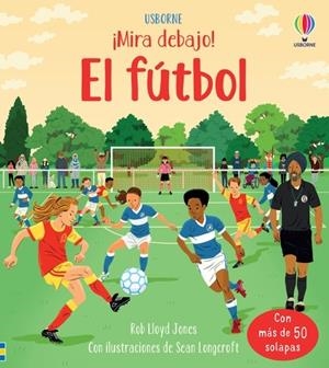 MIRA DEBAJO. EL FUTBOL MIRA DEBAJO | 9781803705958 | JONES, ROB LLOYD
