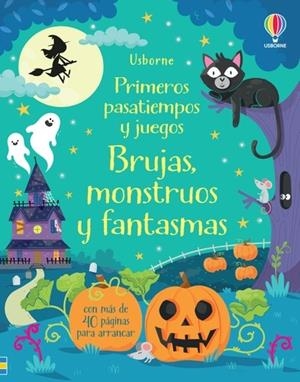 BRUJAS MONSTRUOS Y FANTASMAS. PRIMEROS PASATIEMPOS Y JUEGOS | 9781803706009 | ROBSON, KIRSTEEN