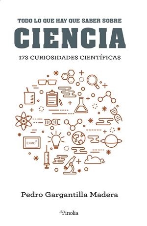 TODO LO QUE HAY QUE SABER DE CIENCIA | 9788418965203 | GARGANTILLA MADERA, PEDRO