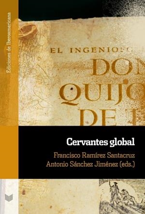 CERVANTES GLOBAL | 9788491923121 | RAMIREZ SANTACRUZ, FRANCISCO