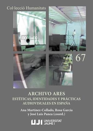 ARCHIVO ARES : ESTÉTICAS, IDENTIDADES Y PRÁCTICAS AUDIOVISUALES EN ESPAÑA | 9788418951695 | VARIOS AUTORES