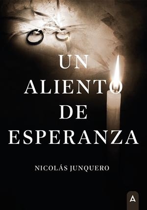 ALIENTO DE ESPERANZA, UN | 9788419285706 | JUNQUERO, NICOLAS