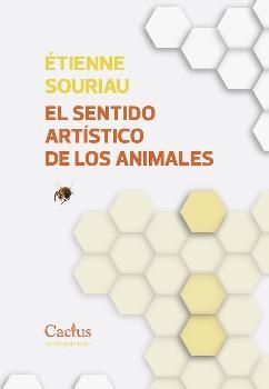 SENTIDO ARTISTICO DE LOS ANIMALES, EL | 9789873831683 | SOURIAU, ETIENNE