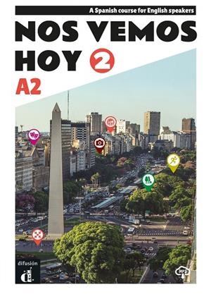 NOS VEMOS HOY 2- SPANISH COURSE FOR ENGLISH SPEAKERS | 9788419273185 | LLORET IVORRA, EVA MARIA / RIBAS, ROSA / WIENER, BIBIANA