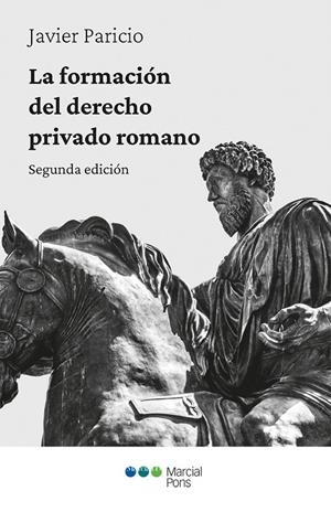 FORMACIÓN DEL DERECHO PRIVADO ROMANO, LA (2ª ED.) | 9788413814582 | PARICIO, JAVIER