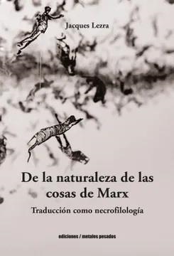 DE LA NATURALEZA DE LAS COSAS DE MARX | 9789566048824 | LEZRA, JACQUES