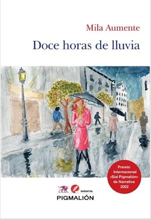 DOCE HORAS DE LLUVIA | 9788419370105 | AUMENTE, MILA