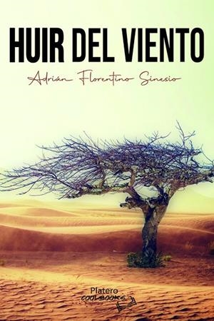 HUIR DEL VIENTO | 9788412571356 | FLORENTINO SINESIO, ADRIÁN