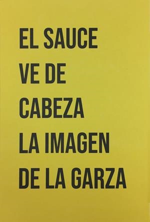 SAUCE VE DE CABEZA LA IMAGEN DE LA GARZA, EL | 9788412492804 | LOZANO, CATALINA