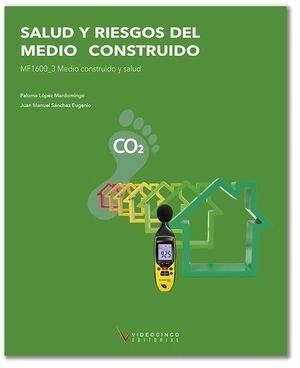 SALUD Y RIESGO DEL MEDIO CONSTRUIDO | 9788412399578 | LOPEZ MARDOMINGO, Mª PALOMA