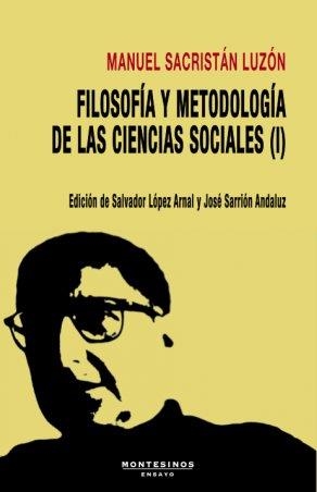 FILOSOFIA Y METODOLOGIA DE LAS CIENCIAS SOCIALES | 9788419200310 | SACRISTAN LUZON, MANUEL