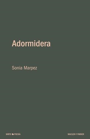 ADORMIDERA | 9788412503043 | MARPEZ, SONIA
