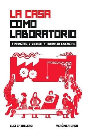 CASA COMO LABORATORIO, LA | 9789873687914 | CAVALLERO, LUCI