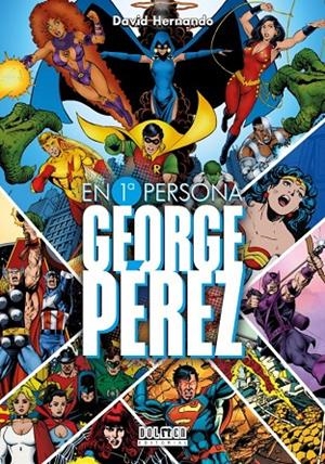 EN PRIMERA PERSONA : GEORGE PÉREZ | 9788419380371 | HERNANDO, DAVID