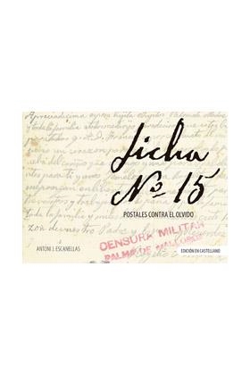 FICHA 15, LA | 9788419380463 | ESCANELLAS, ANTONI J.