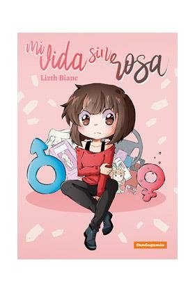 MI VIDA SIN ROSA | 9788418419683 | LIZTH