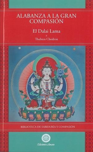 ALABANZA A LA GRAN COMPASIÓN | 9788495094834 | DALAI LAMA / CHODRON, THUBTEN