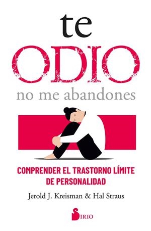TE ODIO NO ME ABANDONES | 9788419105288 | KREISMAN, JEROLD J.