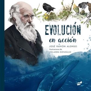 EVOLUCIÓN EN ACCIÓN | 9788418702440 | ALONSO, JOSÉ RAMÓN