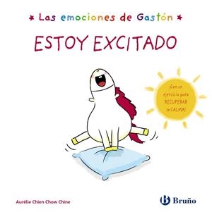 EMOCIONES DE GASTÓN, LAS. ESTOY EXCITADO | 9788469666463 | CHIEN CHOW CHINE, AURÉLIE