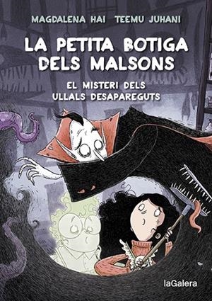 PETITA BOTIGA DELS MALSONS 02, LA. EL MISTERI DELS ULLALS DESAPAREGUTS | 9788424672003 | HAI, MAGDALENA