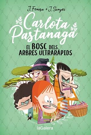 CARLOTA PASTANAGA 04. EL BOSC DELS ARBRES ULTRARÀPIDS | 9788424673710 | FENOSA, JORDI