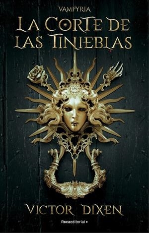 VAMPYRIA 01. LA CORTE DE LAS TINIEBLAS | 9788418870293 | DIXEN, VICTOR