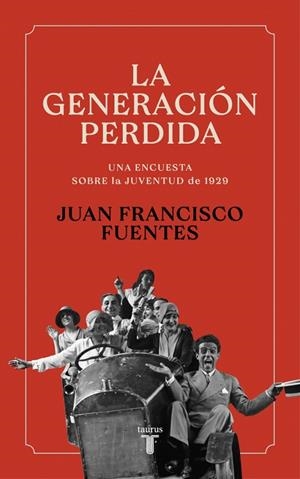 GENERACIÓN PERDIDA, LA | 9788430625376 | FUENTES, JUAN FRANCISCO