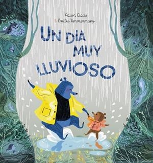 DIA MUY LLUVIOSO, UN | 9788418232268 | CICCIO, ADAM / TIMMERMANS, EMILIE