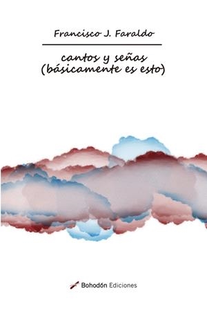 CANTOS Y SEÑAS | 9788419404084 | FARALDO, FRANCISCO JOSÉ