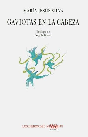 GAVIOTAS EN LA CABEZA | 9788412441499 | SILVA, MARÍA JESÚS