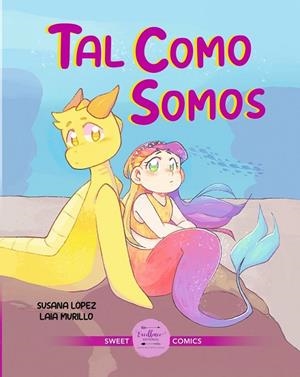 TAL COMO SOMOS | 9788412528824 | LÓPEZ FERNÁNDEZ, SUSANA / MURILLO LÓPEZ, LAIA