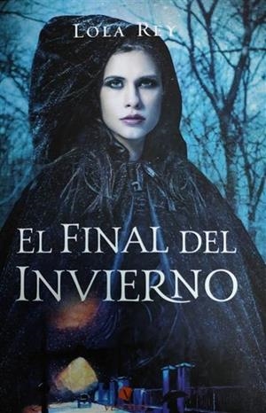 FINAL DEL INVIERNO | 9788494671098 | REY, LOLA