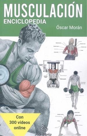 MUSCULACION ENCICLOPEDIA 2022 | 9788416740055 | MORAN, OSCAR