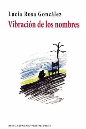 VIBRACION DE LOS NOMBRES | 9788412165371 | GONZÁLEZ, LUCÍA ROSA