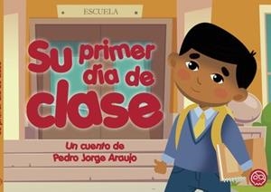 SU PRIMER DÍA DE CLASE | 9788418824210 | ARAUJO, PEDRO JORGE