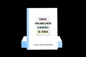 CON EL VOCABULARIO TAMBIEN SE JUEGA | 9788412576955 | RINCON FERNANDEZ, AINHOA