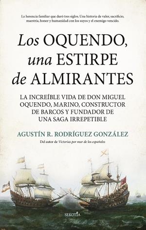 OQUENDO, UNA ESTIRPE DE ALMIRANTES, LOS | 9788411311854 | RODRÍGUEZ GONZÁLEZ, AGUSTÍN RAMÓN