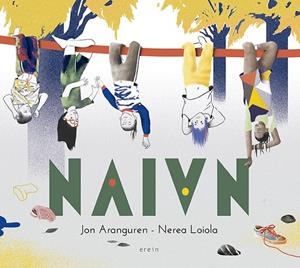 NAIAN | 9788491097921 | LOIOLA, NEREA / ARANGUREN, JON