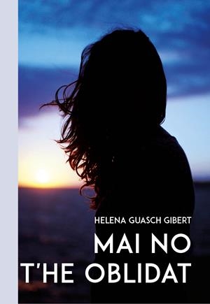 MAI NO T'HE OBLIDAT | 9788412529258 | GUASCH GIBERT, HELENA