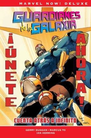 MARVEL NOW! DELUXE. GUARDIANES DE LA GALAXIA DE GERRY DUGGAN 02 : CUENTA ATRÁS A INFINITO | 9788411019675 | TO, MARCUS / ALLRED, MICHAEL