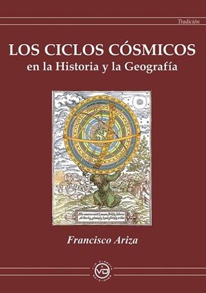 CICLOS CÓSMICOS EN LA HISTORIA Y LA GEOGRAFÍA, LOS | 9788412530810 | ARIZA, FRANCISCO