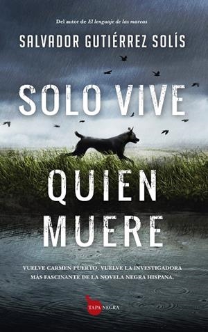 SOLO VIVE QUIEN MUERE | 9788411311304 | GUTIÉRREZ SOLÍS, SALVADOR